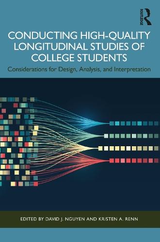 Conducting High-Quality Longitudinal Studies of College Students: Considerations for Design, Analysis, and Interpretation