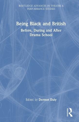 Being Black and British: Before, During and After Drama School