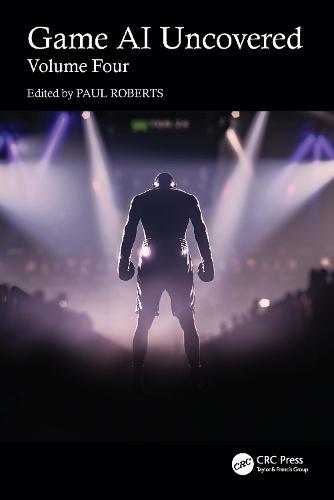 Game AI Uncovered: Volume Four