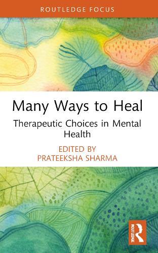 Many Ways to Heal: Therapeutic Choices in Mental Health
