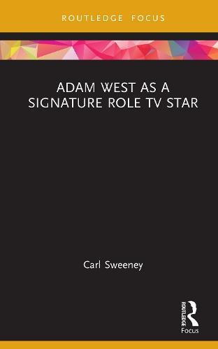 Adam West as a Signature Role TV Star