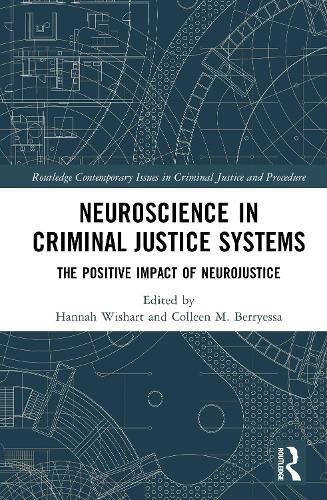 Neuroscience in Criminal Justice Systems: The Positive Impact of Neurojustice