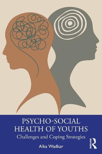 Psycho-Social Health of Youths: Challenges and Coping Strategies