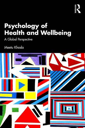 Psychology of Health and Wellbeing: A Global Perspective