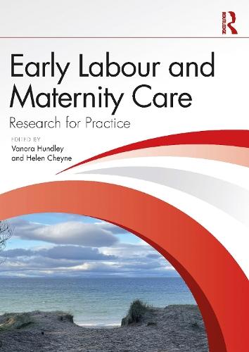 Early Labour and Maternity Care: Research for Practice