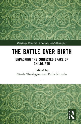 The Battle over Birth: Unpacking the Contested Space of Childbirth