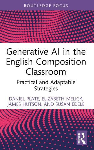 Generative AI in the English Composition Classroom: Practical and Adaptable Strategies
