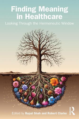 Finding Meaning in Healthcare: Looking Through the Hermeneutic Window