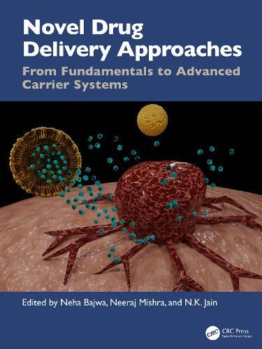Novel Drug Delivery Approaches: From Fundamentals to Advanced Carrier Systems