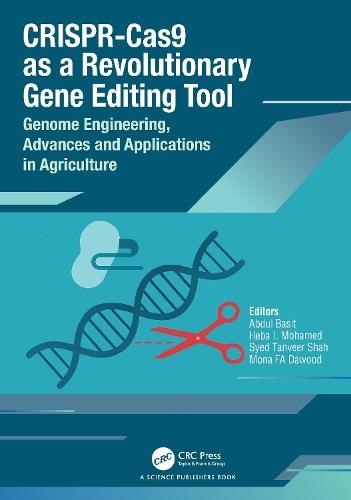 CRISPR-Cas9 as a Revolutionary Gene Editing Tool: Genome Engineering, Advances and Applications in Agriculture