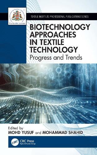 Biotechnology Approaches in Textile Technology: Progress and Trends