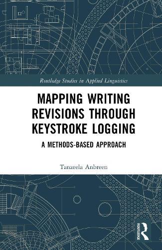 Mapping Writing Revisions through Keystroke Logging: A Methods-based Approach