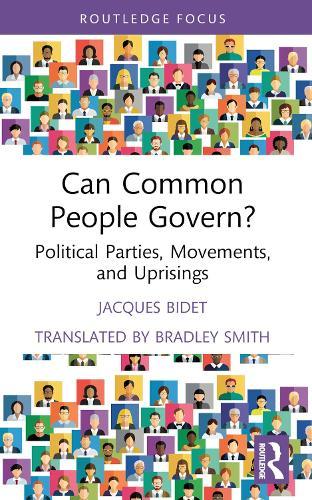 Can Common People Govern?: Political Parties, Movements, and Uprisings