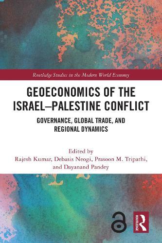 Geoeconomics of the Israel–Palestine Conflict: Governance, Global Trade, and Regional Dynamics