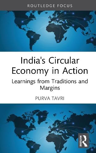 India's Circular Economy in Action: Learnings from Traditions and Margins
