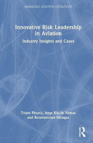 Innovative Risk Leadership in Aviation: Industry Insights and Cases