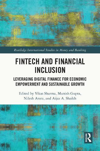 FinTech and Financial Inclusion: Leveraging Digital Finance for Economic Empowerment and Sustainable Growth