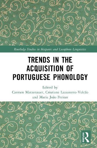 Trends in the Acquisition of Portuguese Phonology