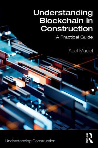 Understanding Blockchain in Construction: A Practical Guide