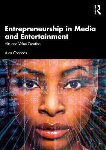 Entrepreneurship in Media and Entertainment: Hits and Value Creation