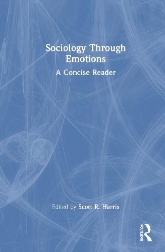 Sociology Through Emotions: A Concise Reader