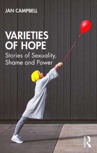 Varieties of Hope: Stories of Sexuality, Shame and Power