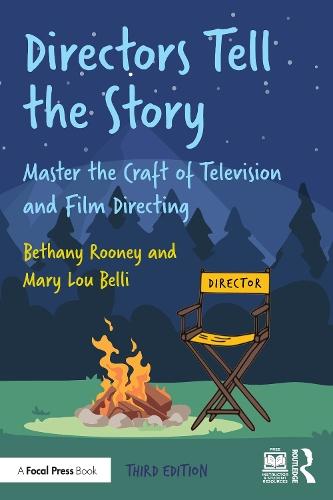 Directors Tell the Story: Master the Craft of Television and Film Directing