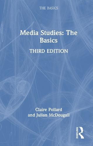 Media Studies: The Basics