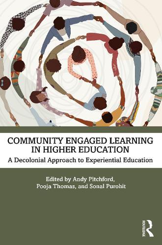Community Engaged Learning in Higher Education: A Decolonial Approach to Experiential Learning