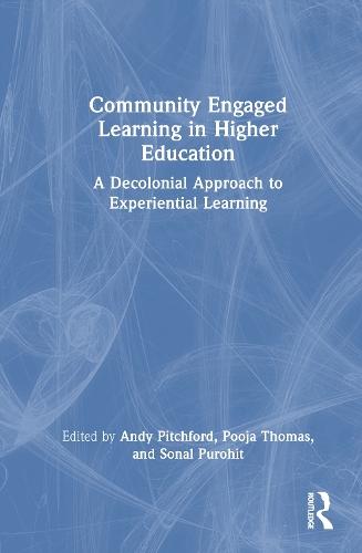 Community Engaged Learning in Higher Education: A Decolonial Approach to Experiential Learning