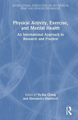 Physical Activity, Exercise, and Mental Health: An International Approach to Research and Practice