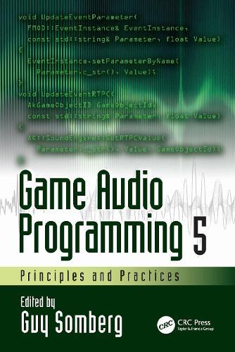 Game Audio Programming 5: Principles and Practices