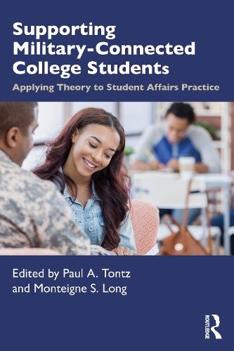 Supporting Military-Connected College Students: Applying Theory to Student Affairs Practice