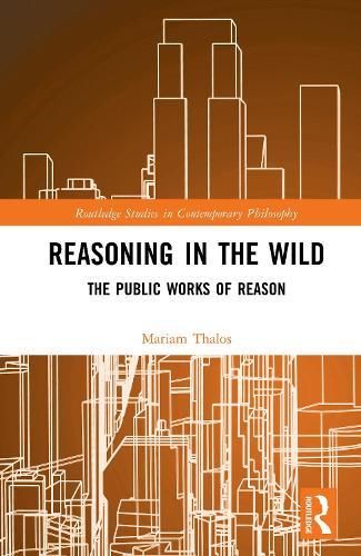 Reasoning in the Wild: The Public Works of Reason