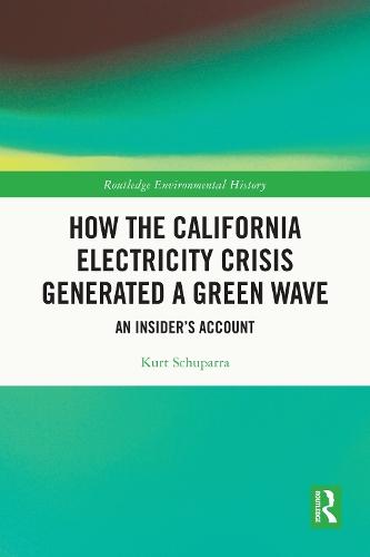 How the California Electricity Crisis Generated a Green Wave: An Insider's Account