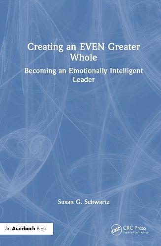 Creating an EVEN Greater Whole: Becoming an Emotionally Intelligent Leader