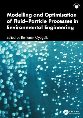 Modelling and Optimisation of Fluid–Particle Processes in Environmental Engineering