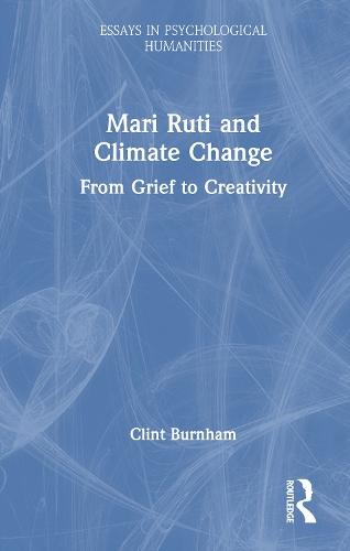 Mari Ruti and Climate Change: From Grief to Creativity