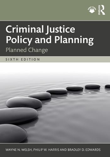 Criminal Justice Policy and Planning: Planned Change
