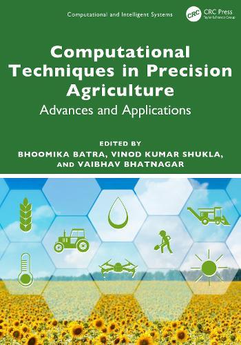 Computational Techniques in Precision Agriculture: Advances and Applications