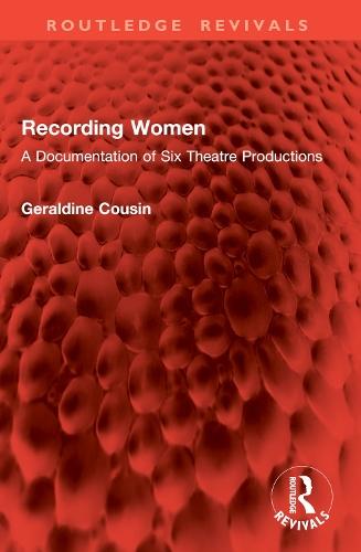 Recording Women: A Documentation of Six Theatre Productions