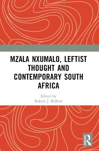 Mzala Nxumalo, Leftist Thought and Contemporary South Africa