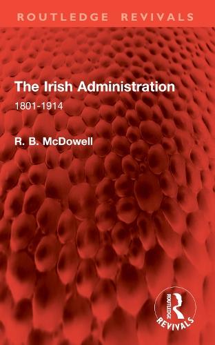 The Irish Administration: 1801-1914