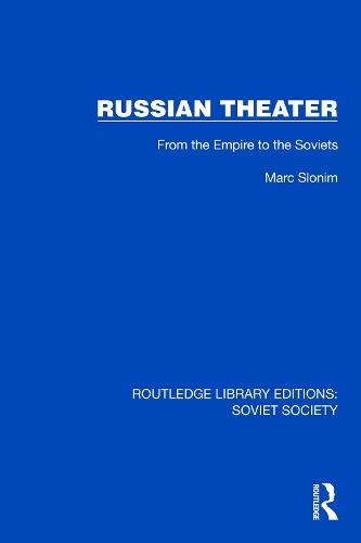 Russian Theater: From the Empire to the Soviets