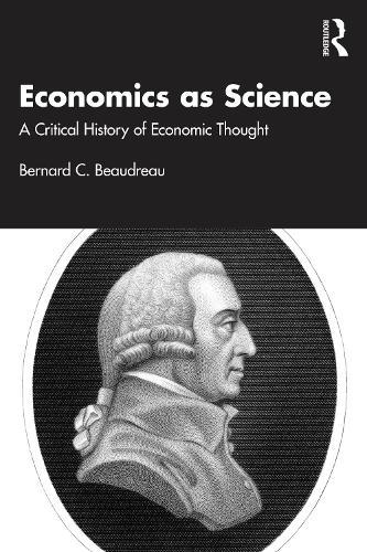 Economics as Science: A Critical History of Economic Thought
