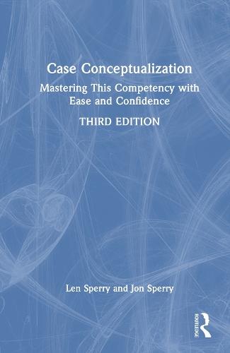 Case Conceptualization: Mastering This Competency with Ease and Confidence