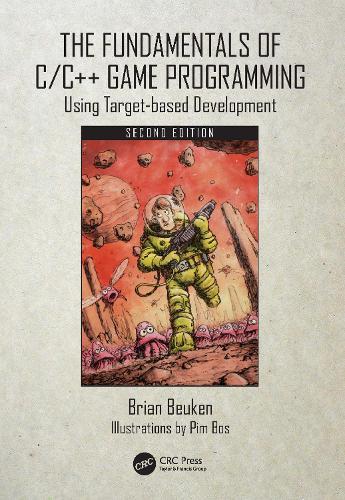 The Fundamentals of C/C++ Game Programming: Using Target-based Development