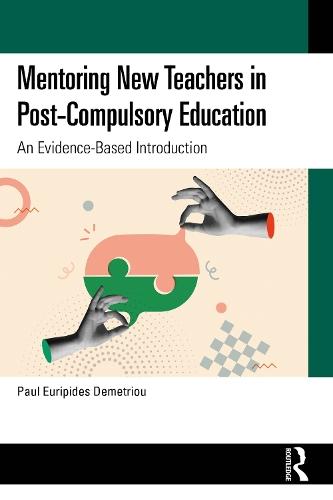 Mentoring New Teachers in Post-Compulsory Education: An Evidence-Based Introduction