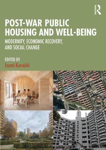 Post-War Public Housing and Well-Being: Modernity, Economic Recovery, and Social Change