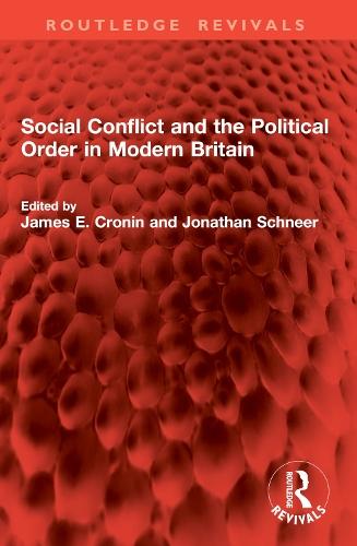 Social Conflict and the Political Order in Modern Britain